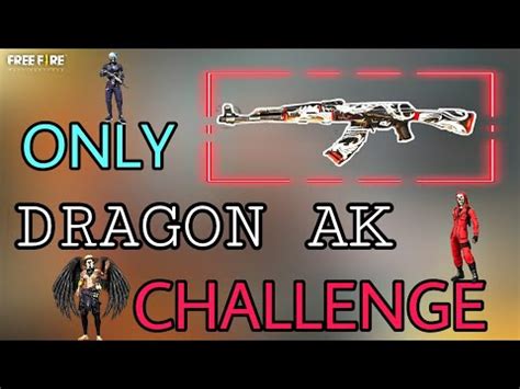 ONLY DRAGON AK- CHALLENGE||RANKED MATCH||FREE FIRE AK CHALLENGE WITH BOOYAH! - YouTube