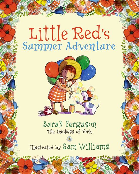 Little Red's Summer Adventure | Book by Sarah Ferguson The Duchess of ...