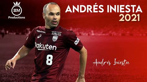 Andrés Iniesta Magic Skills, Goals & Assists | 2021 HD - YouTube