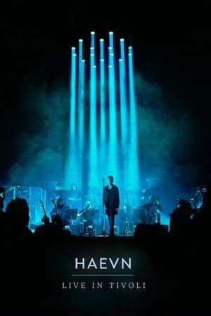 HAEVN - Live in Tivoli concert film (2024) — The Movie Database (TMDB)