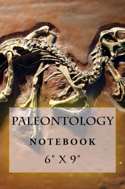 Paleontology Notebook: 6" x 9" by Richard B. Foster, Paperback | Barnes & Noble®