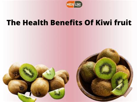 The Health Benefits Of Kiwi fruit