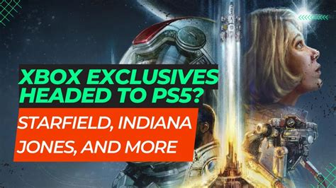 Xbox Exclusives Headed to PS5? Starfield, Indiana Jones, and More ...