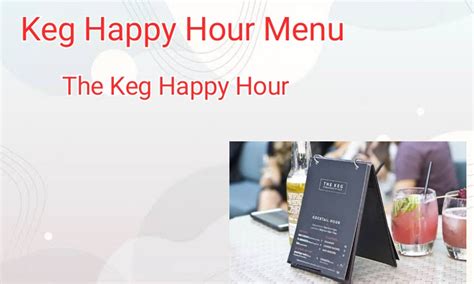 The Keg Happy Hour Menu [ Enjoy 50% Special Discount ] - USA Travel Guide