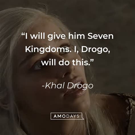 34 Khal Drogo and Khaleesi Quotes That Make them a Powerful Couple