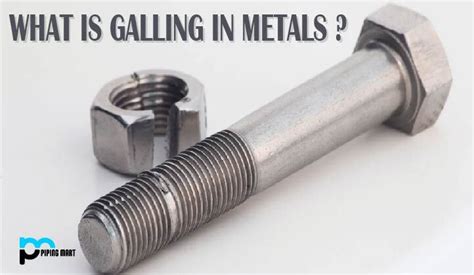 What is Galling in Metals?