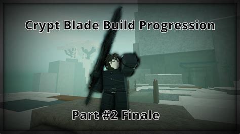 Crypt Blade Build Progression #2 Finale (Got Bell) Deepwoken - YouTube