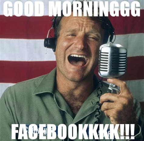 Good Morning Vietnam Robin Williams memes. | Robin williams, Good ...