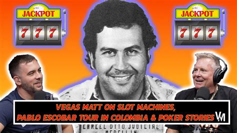 Vegas Matt On Slot Machines, Living In Colombia, The Dos and Don'ts At The Casinos And Poker ...