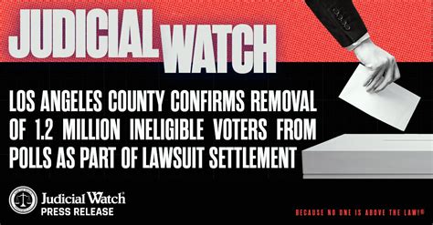 Judicial Watch: Los Angeles County Confirms Removal of 1.2 Million ...