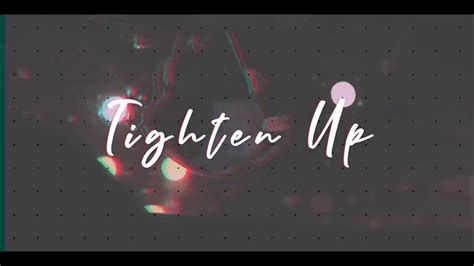 Tighten Up ft. SB (Official Music Video) - YouTube