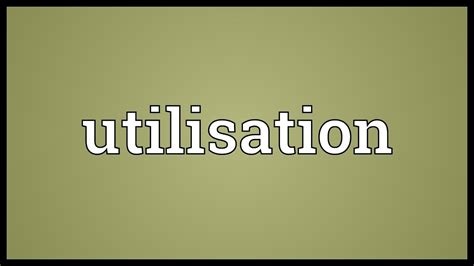 Utilisation Meaning - YouTube