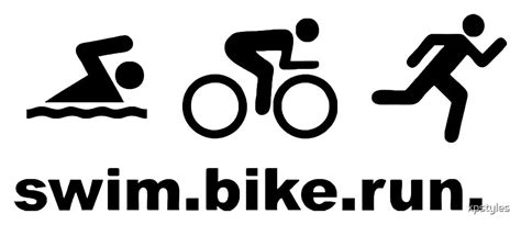 "Swim Bike Run" by kpstyles | Redbubble