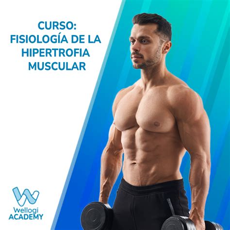 Fisiología de la Hipertrofia Muscular (109 Minutos) - Curso Online