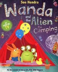 Nayu's Reading Corner: Wanda and the Alien Go Camping by Sue Hendra, Children's, Picture book ...