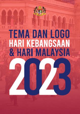 TEMA DAN LOGO HARI KEBANGSAAN & HARI MALAYSIA 2023 – DBook