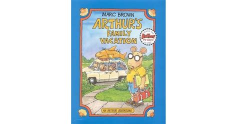 Arthur's Family Vacation (Arthur Adventure Series) by Marc Brown