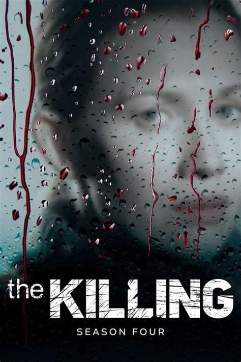 The Killing: Season 4 (2014) - Cast & Crew — The Movie Database (TMDB)