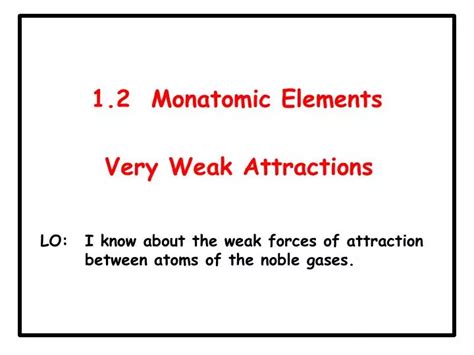 PPT - 1.2 Monatomic Elements PowerPoint Presentation, free download - ID:6130403