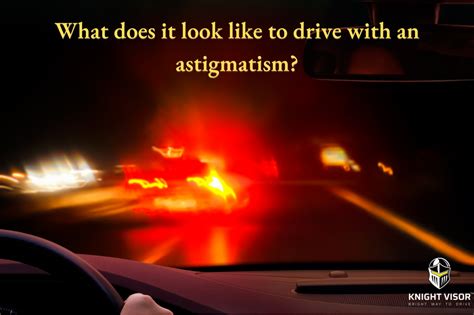 The Best Night Driving Glasses for Astigmatism. - Knight Visor