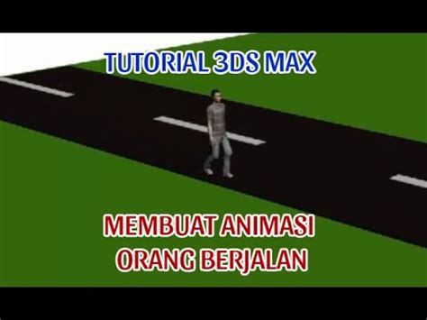 Tutorial 3D - animasi orang berjalan di 3DS max - YouTube