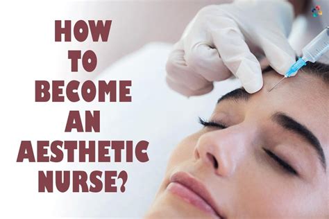 5 Best Steps To Become An Aesthetic Nurse | The Lifesciences Magazine