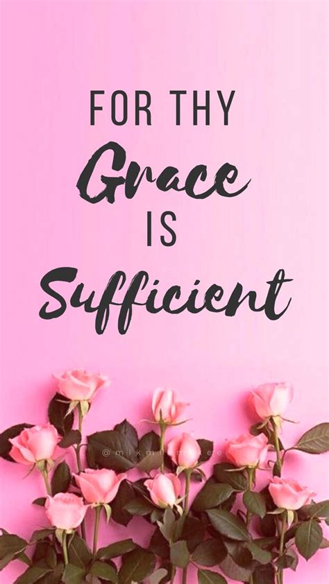 For thy Grace is Sufficient. Floral Pink Wallpaper/ Lock Screen/ Home Screen by @mikmikmikee # ...