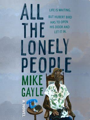 All the Lonely People by Mike Gayle · OverDrive: ebooks, audiobooks ...