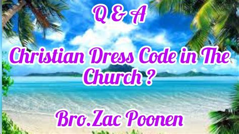 [**Q & A ** ] 👉🟣CHRISTIAN DRESS CODE IN THE CHURCH ? 🟣👈 Bro.Zac Poonen - YouTube