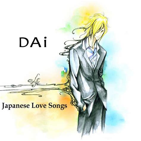 Japanese Love Songs - Album by Dai | Spotify