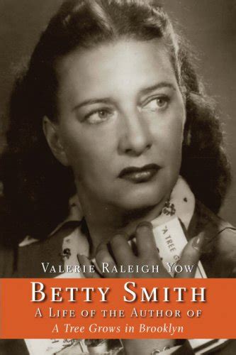 Betty Smith: A Life of the Author of a Tree Grows in Brooklyn by ...