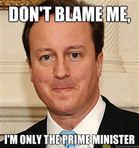 Don't Blame me, I'm only the prime minister - Camerons excuse for falling living standards ...