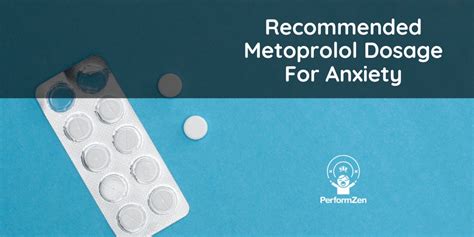 Metoprolol Dosage For Anxiety - Whats the right Lopressor Dose?