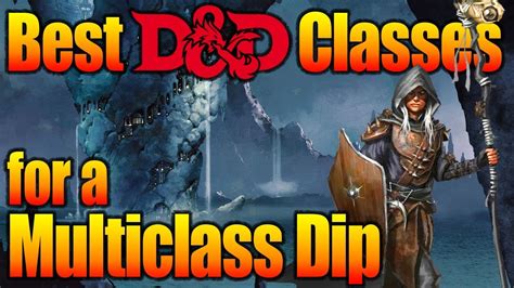 Best DnD Multiclassing 5e Character Class Level Dips - YouTube