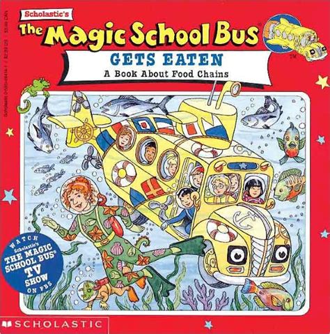 The Magic School Bus Gets Eaten: A Book About Food Chains (Magic School Bus Series) by Patricia ...