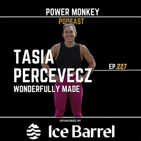 Power Monkey Podcast 227 - Tasia Percevecz: Wonderfully Made – Power ...