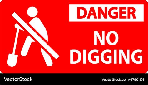 Danger sign no digging sign Royalty Free Vector Image