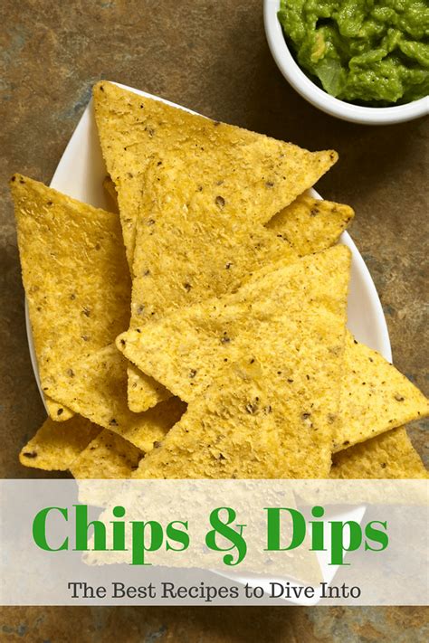 Chips and Dip: The Best Recipes to Dive Into This Week - MomTrends