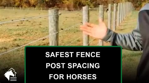 🐴 Wood Fence Posts 🌲 What's the Safest Fence Post Spacing for Horses? - YouTube