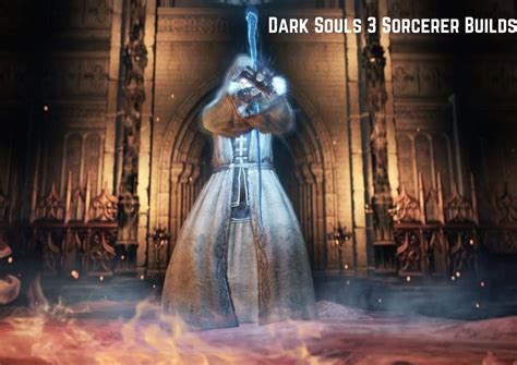 The BEST Dark Souls 3 Sorcerer Builds - VeryAli Gaming