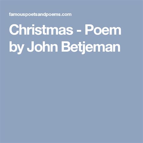 Christmas - Poem by John Betjeman | Christmas poems, Poems, John