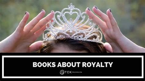 10 Binge-worthy Books About Royalty - TCK Publishing