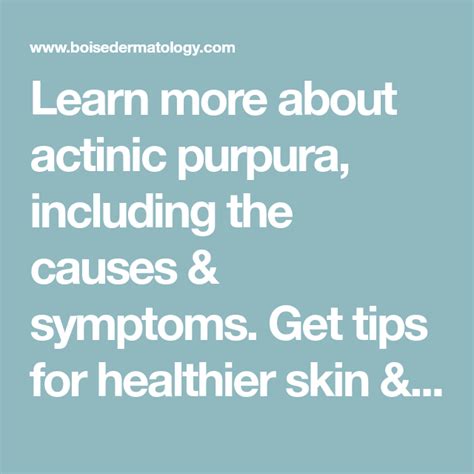 Learn more about actinic purpura, including the causes & symptoms. Get tips for healthier skin ...