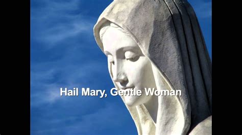 Hail Mary, Gentle Woman by Carey Landry - YouTube