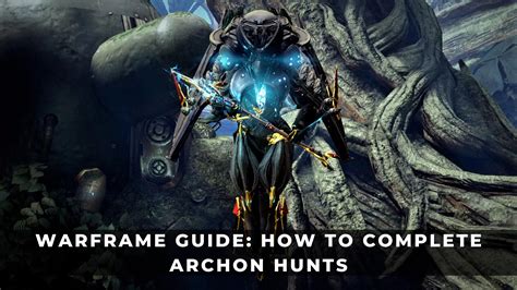 Warframe Guide: How to Complete Archon Hunts (2023)