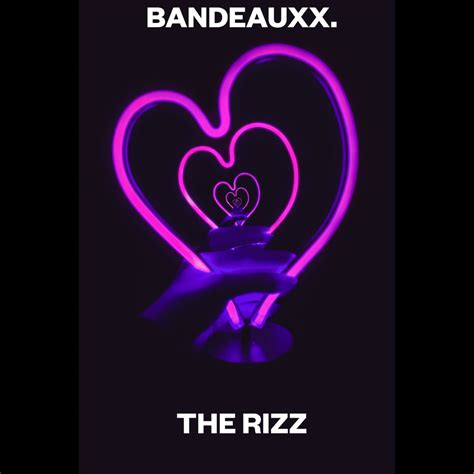 ‎The Rizz - Single by Bandeauxx. on Apple Music