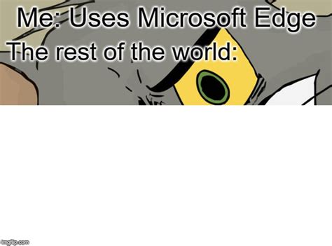 Microsoft Edge - Imgflip