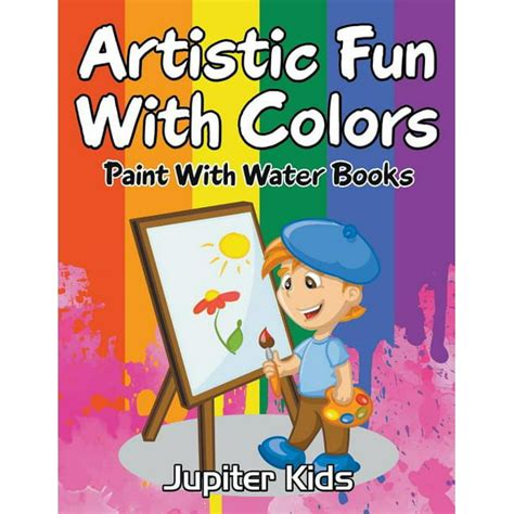 Artistic Fun With Colors : Paint With Water Books (Paperback) - Walmart ...