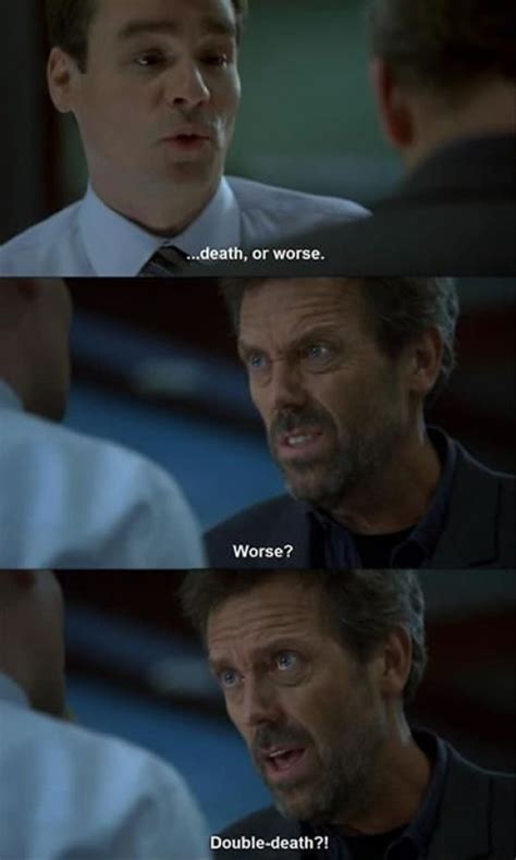 Dr House Funny Quotes. QuotesGram