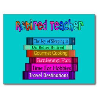 Retirement Quotes For Teachers - ShortQuotes.cc